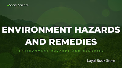 Environment Hazards and Remedies