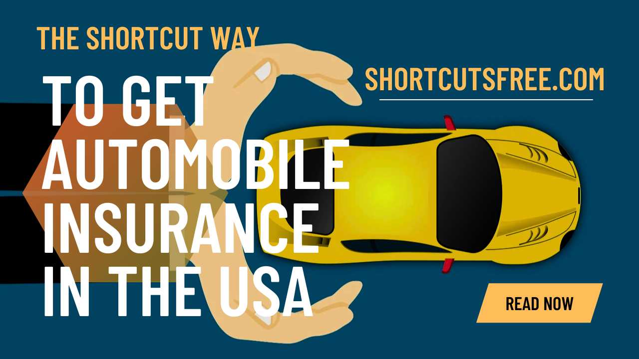 The Best Shortcut Way to Get Automobile Insurance in the USA