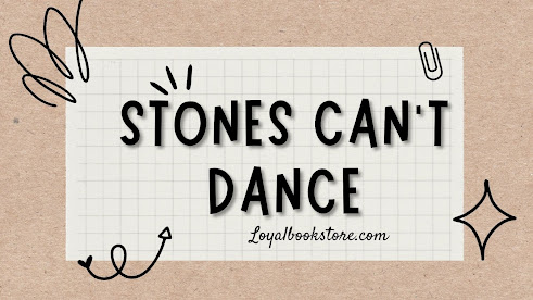 Stones Can't Dance