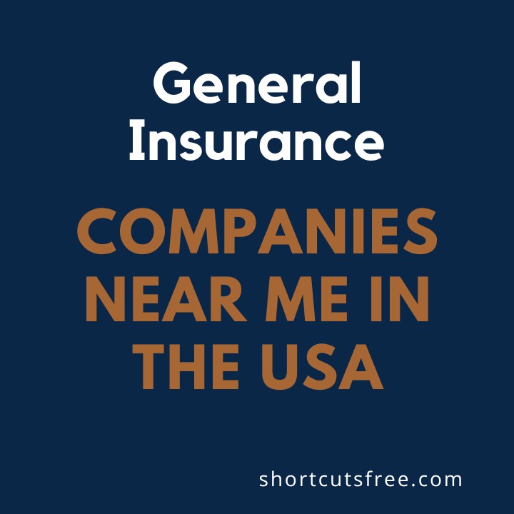 General Insurance Companies Near Me in The USA